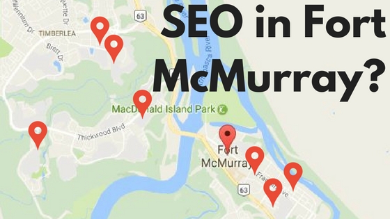 Is SEO Necessary in a Town Like Fort McMurray?