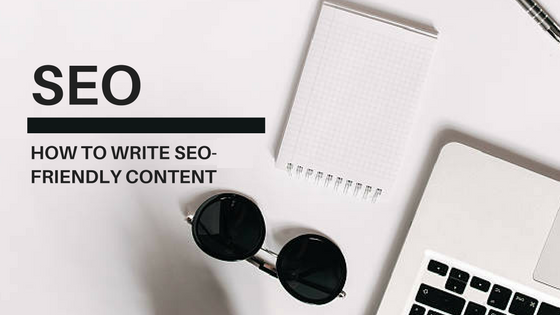 How To Write SEO-Friendly Content